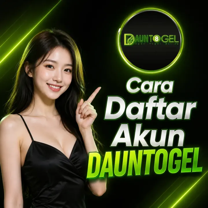 Cara Daftar Akun DAUNTOGEL: Panduan Registrasi Member Baru