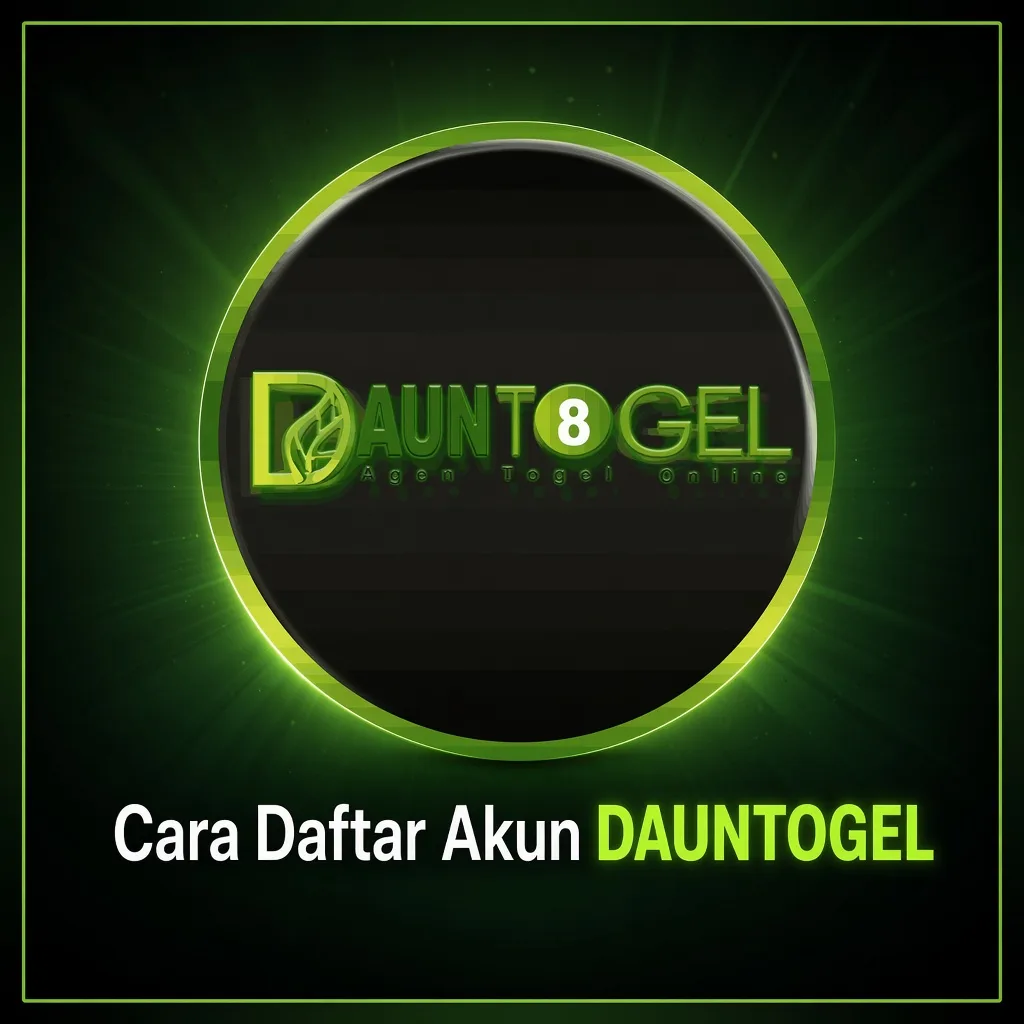 Cara Daftar Akun DAUNTOGEL: Panduan Registrasi Member Baru